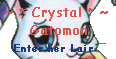 ~ * Crystal Gatomon's Lair * ~